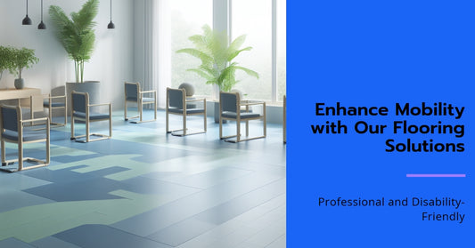 Flooring Solutions to Enhance Mobility in Disability Accommodation